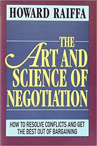 The Art and Science of Negotiation by Howard Raiffa