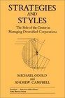 Strategies And Styles: the Role of the Centre in Managing Diversified Corporations by Michael Goold