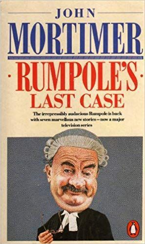 Rumpole's Last Case by John Mortimer