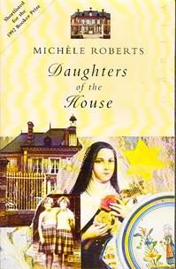 Daughters of the House by Michele Roberts