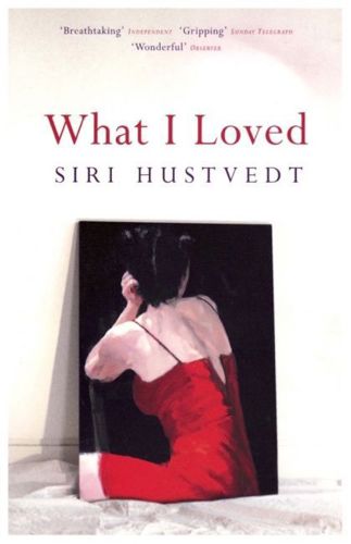 What I Loved by Siri Hustvedt