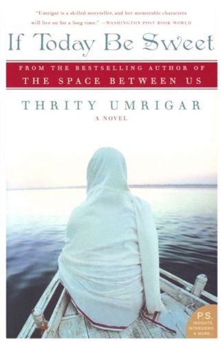 If Today Be Sweet by Thrity Umrigar
