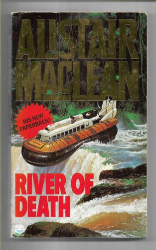 River of Death by Alistair MacLean