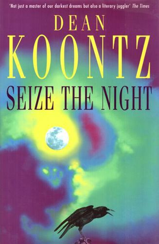 Seize the Night by Dean Koontz