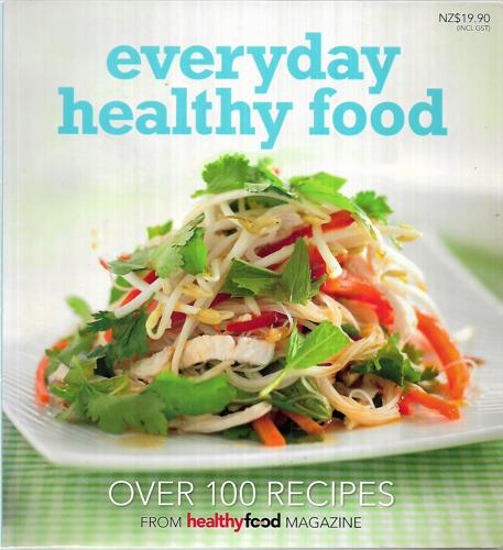 Everyday Healthy Food by Niki Bezzant and Healthy Food Media Ltd.