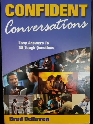 Confident Conversations: Easy Answers to Tough Questions by Brad DeHaven