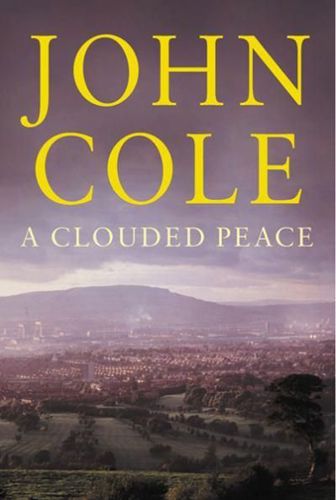 A Clouded Peace by John Cole