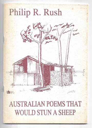 Australian Poems That Would Stun a Sheep by Philip R. Rush