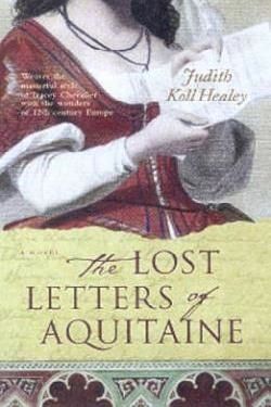 The Lost Letters of Aquitaine by Judith Koll Healey