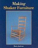 Making Shaker Furniture by Barry Jackson