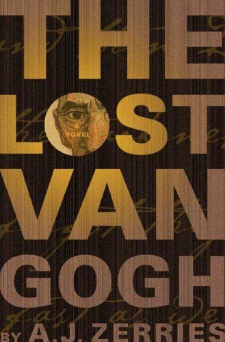 The Lost Van Gogh by A.J. Zerries
