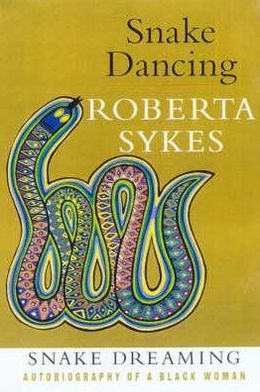 Snake Dancing by Roberta Sykes