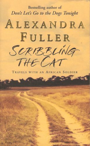 Scribbling the Cat by Alexandra Fuller