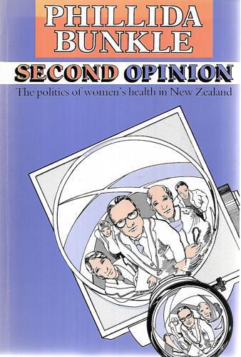 Second Opinion: Politics of Women's Health in New Zealand by Phillida Bunkle