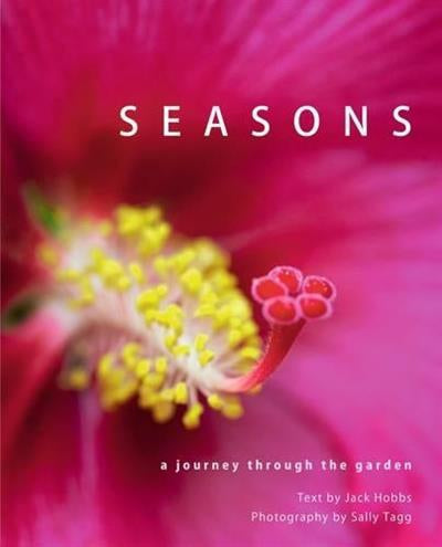 Seasons: a Journey Through the New Zealand Garden by Jack Hobbs and Sally Tagg