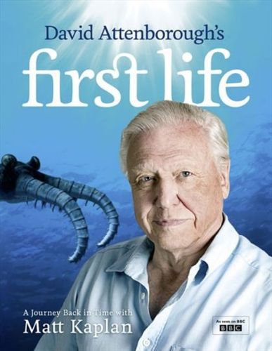 First Life: a Journey Back in Time by David Attenborough