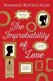 The Improbability of Love by Hannah Rothschild