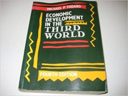 Economic Development in the Third World - Fourth Edition by Michael P. Todaro