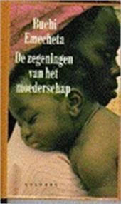 De Zegeningen Van Het Moederschap by Buchi Emecheta