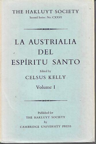La Austrialia Del Espiritu Santo. Volume I by Celsus Kelly
