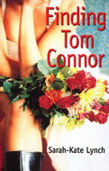 Finding Tom Connor by Sarah-Kate Lynch