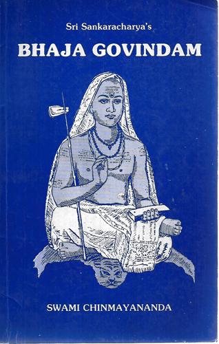 Sri Sankaracharya's Bhaja Govindam by Swami Chinmayananda
