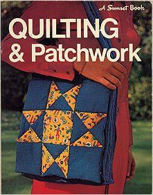 Quilting & Patchwork - A Sunset Book