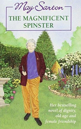 The Magnificent Spinster by May Sarton
