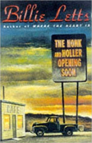 The Honk and Holler Opening Soon by Billie Letts