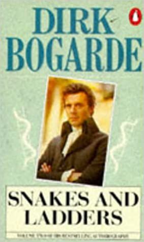 Snakes and Ladders (Dirk Bogarde's Autobiography) by Dirk Bogarde