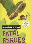 Horrible Science: Fatal Forces by Nick Arnold