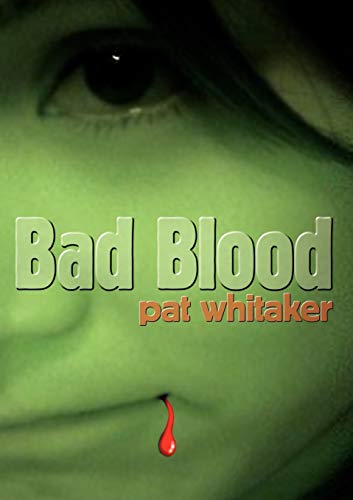 Bad Blood by Pat Whitaker