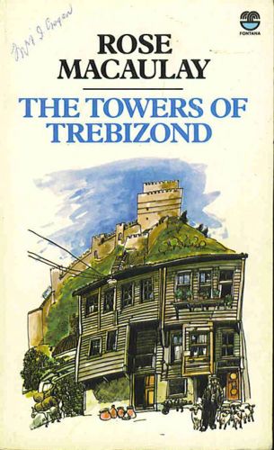The Towers Of Trebizond by Rose Macaulay