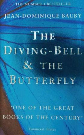 The Diving-Bell And The Butterfly by Jean-Dominique Bauby