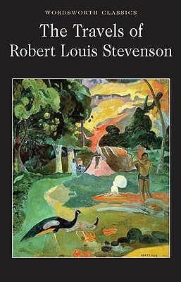 The Travels of Robert Louis Stevenson by Robert Louis Stevenson