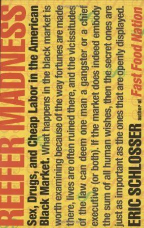 Reefer Madness by Eric Schlosser