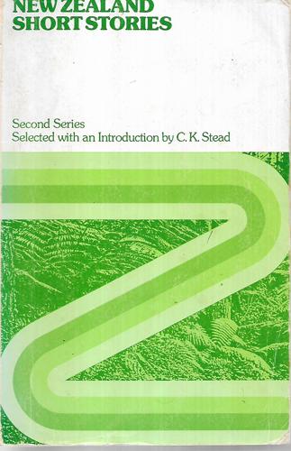 New Zealand Short Stories: Second Series by C. K. Stead