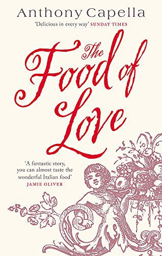 The Food of Love by Anthony Capella