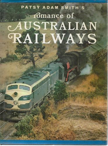 Romance of Australian Railways by Patsy Adam-Smith