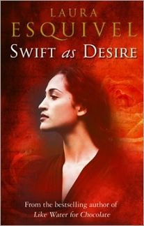 Swift As Desire by Laura Esquivel