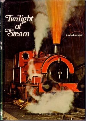 Twilight of Steam by Colin Garratt