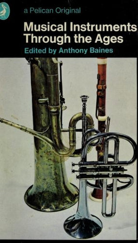 Musical instruments through the ages by Baines