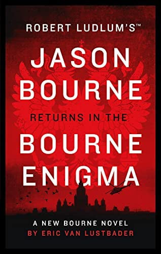 Robert Ludlum's Jason Bourne Returns in the Bourne Enigma by Eric Lustbader