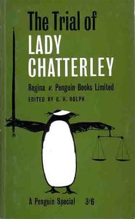 The Trial of Lady Chatterley: Regina v Penguin Books Ltd by C. H. Rolph