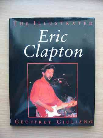 The Illustrated Eric Clapton by Geoffrey Giuliano
