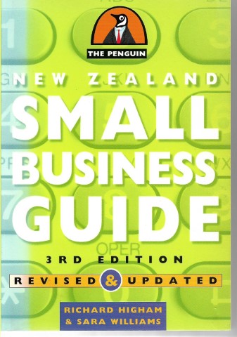 The Penguin New Zealand Small Business Guide by Richard Higham