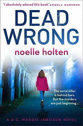 Dead Wrong by Noelle Holten