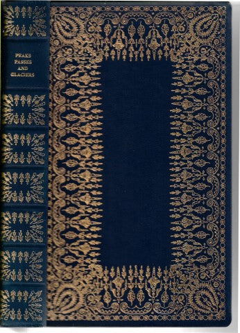 Peaks Passes And Glaciers by E. H. Blakeney, ed