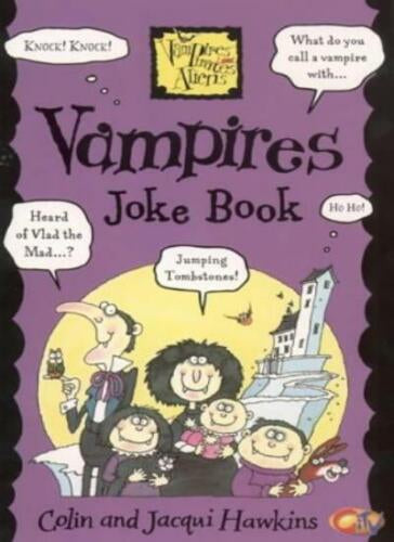 Vampires Joke Book (Vampires, pirates, aliens) by Colin Hawkins and Jacqui Hawkins