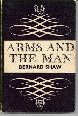 Arms And the Man by Bernard Shaw